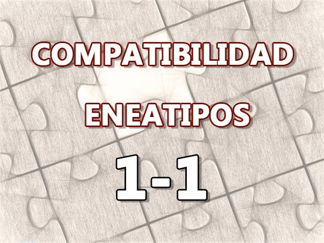 Compatibilidad Eneatipos 1-1