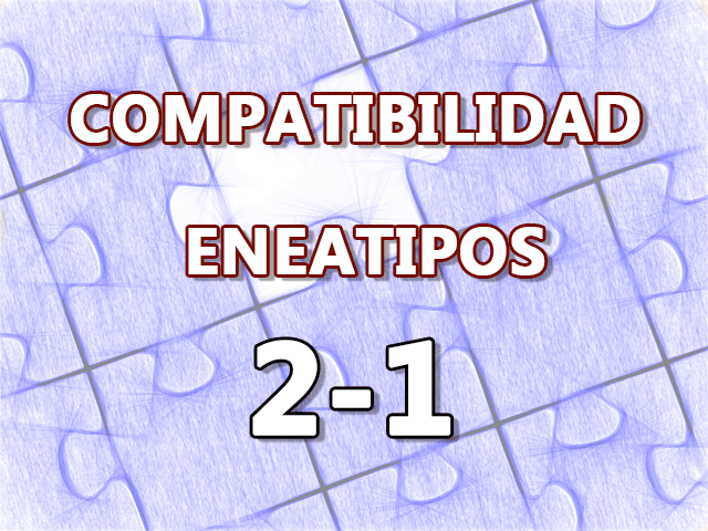 Compatibilidad Eneatipos 2-1