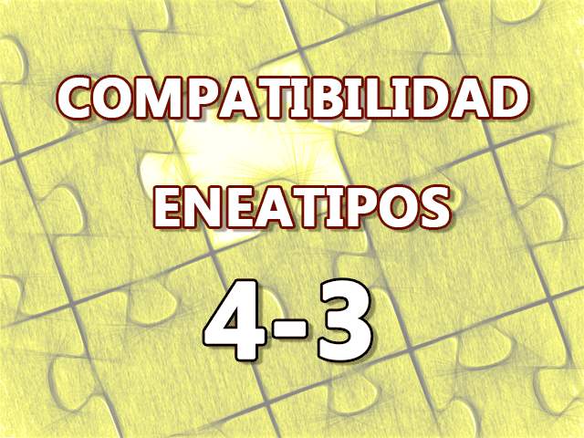 Compatibilidad Eneatipos 4-3