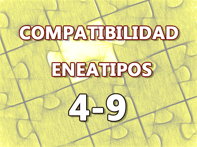 Compatibilidad Eneatipos 4-9