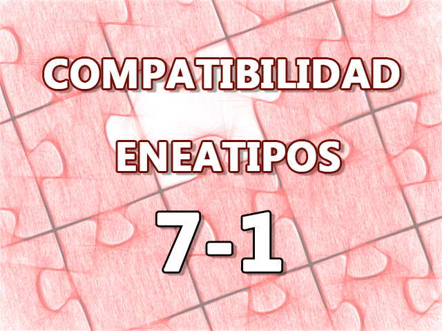 Compatibilidad Eneatipos 7-1